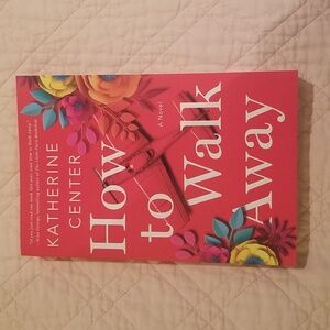 How to Walk Away by Katherine Center